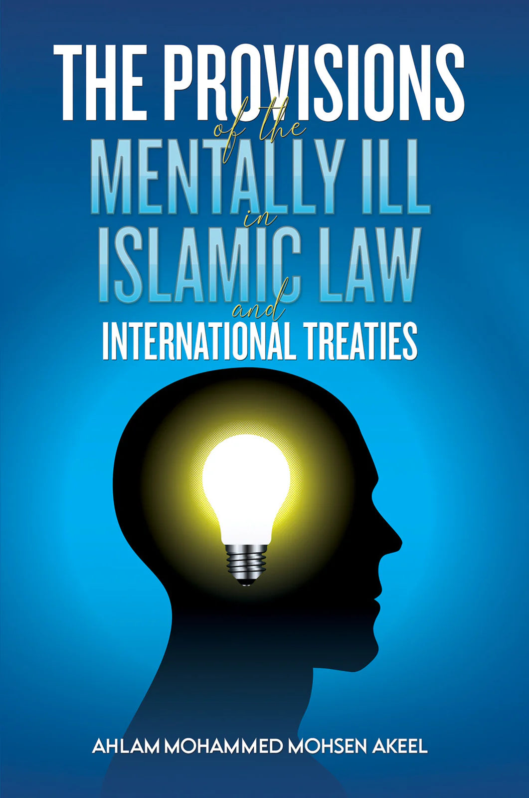 The Provisions Of The Mentally Ill In Islamic Law And International Treaties