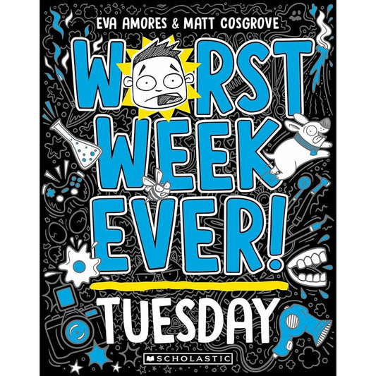 WORST WEEK EVER TUESDAY