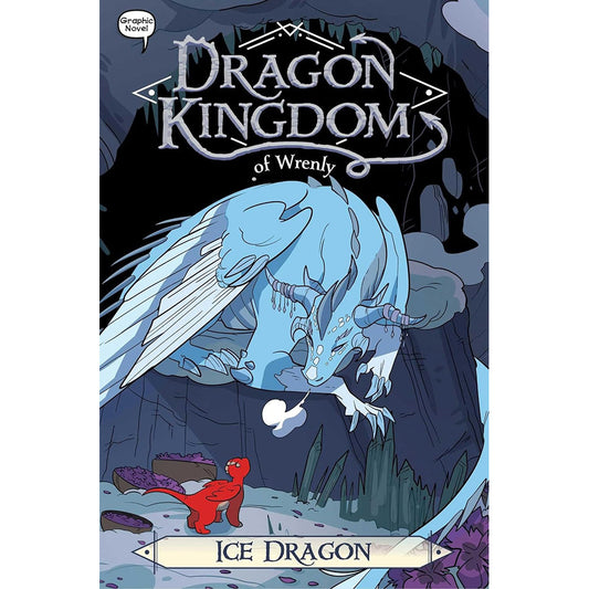 Ice Dragon-Book #6 of Dragon Kingdom of Wrenly