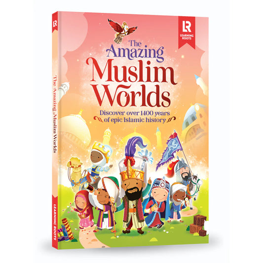 The Amazing Muslim Worlds