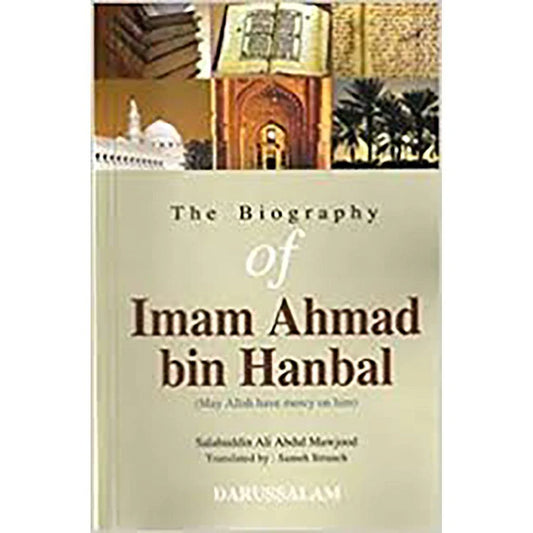 BIOGRAPHY OF IMAM AHAMED BIN HAMBAL Biography of Imam Ahamed Bin Hambal