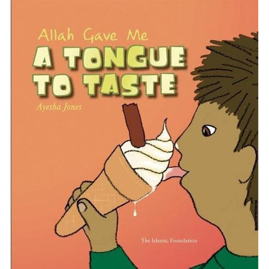 Allah Gave Me A Tongue To Taste