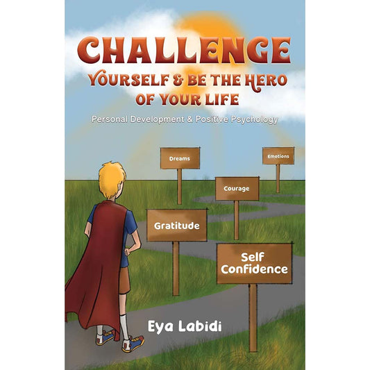 Challenge Yourself & Be the Hero Of Your Life