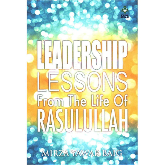 Leadership Lessons from Life of Rasul