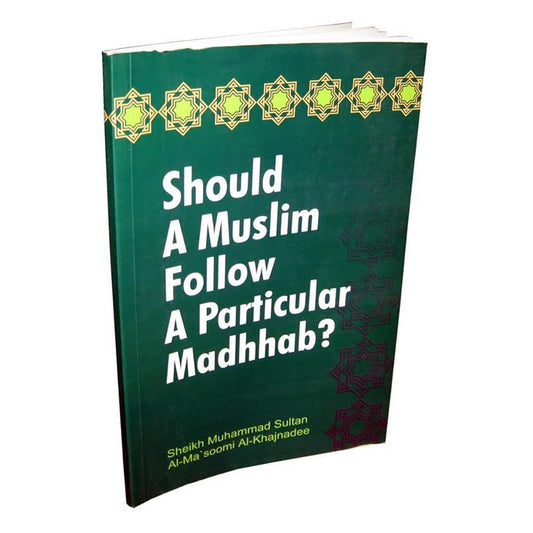 SHOULD A MUSLIM FLLW A PRTCLR MADHAB?[ENG