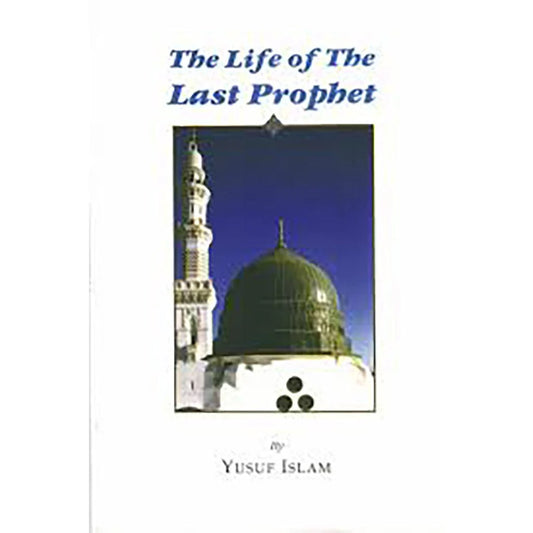THE LIFE OF THE LAST PROPHET[E